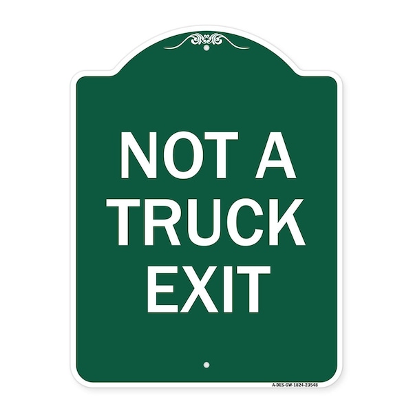 Signmission Designer Series Sign-Not Truck Exit, Green & White Aluminum Sign, 24" L, 18" H, GW-1824-23548 A-DES-GW-1824-23548 - main